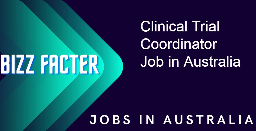 Clinical Trial Coordinator Job in Australia