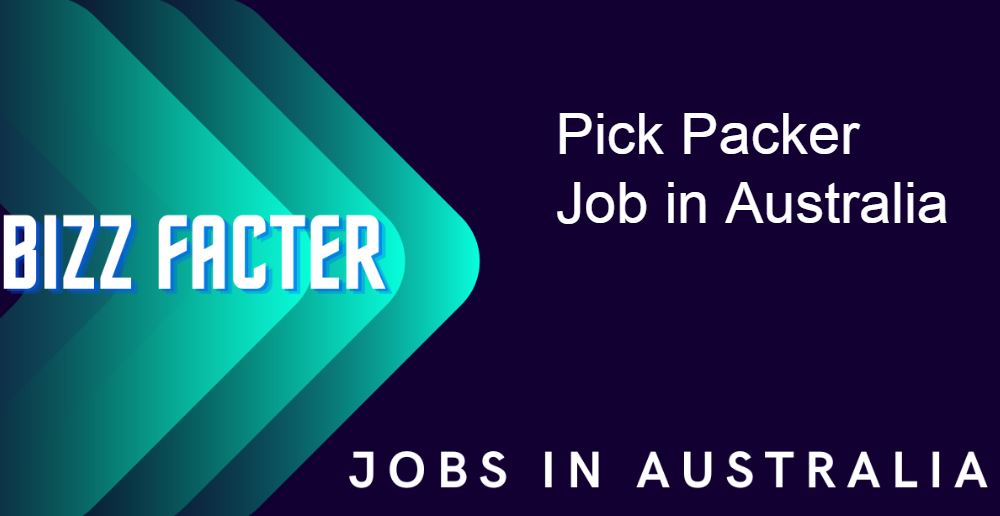 Pick Packer Job in Australia