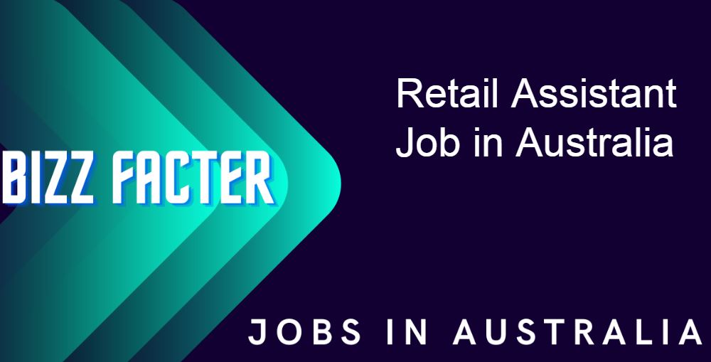 Retail Assistant Job in Australia