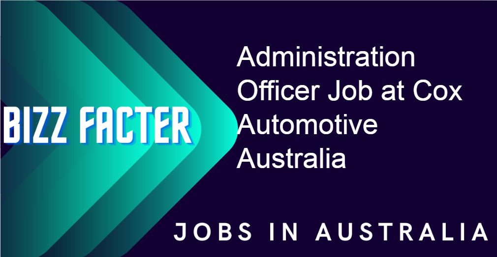 Administration Officer Job at Cox Automotive Australia, Jobs in Australia,
