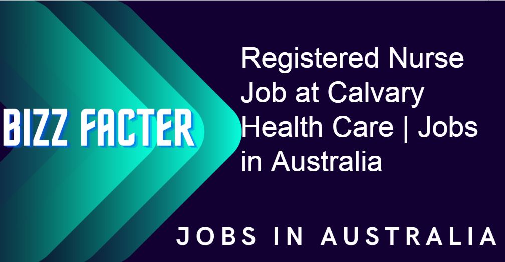 Registered Nurse Job at Calvary Health Care | Jobs in Australia