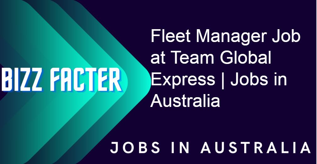 Fleet Manager Job at Team Global Express | Jobs in Australia