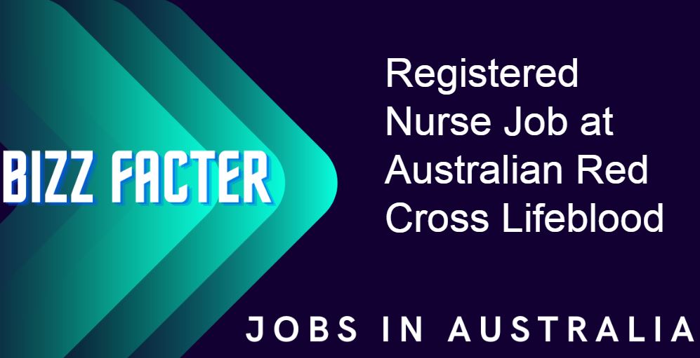 Registered Nurse Job at Australian Red Cross Lifeblood
